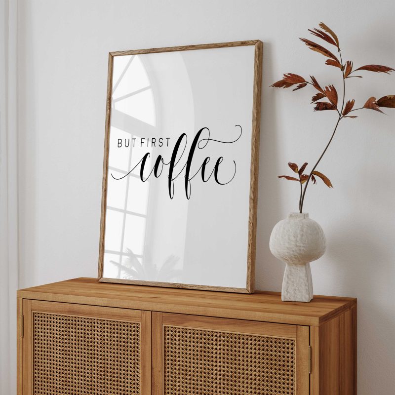 BUT FIRST coffee - Coffee Quote – Wall Art