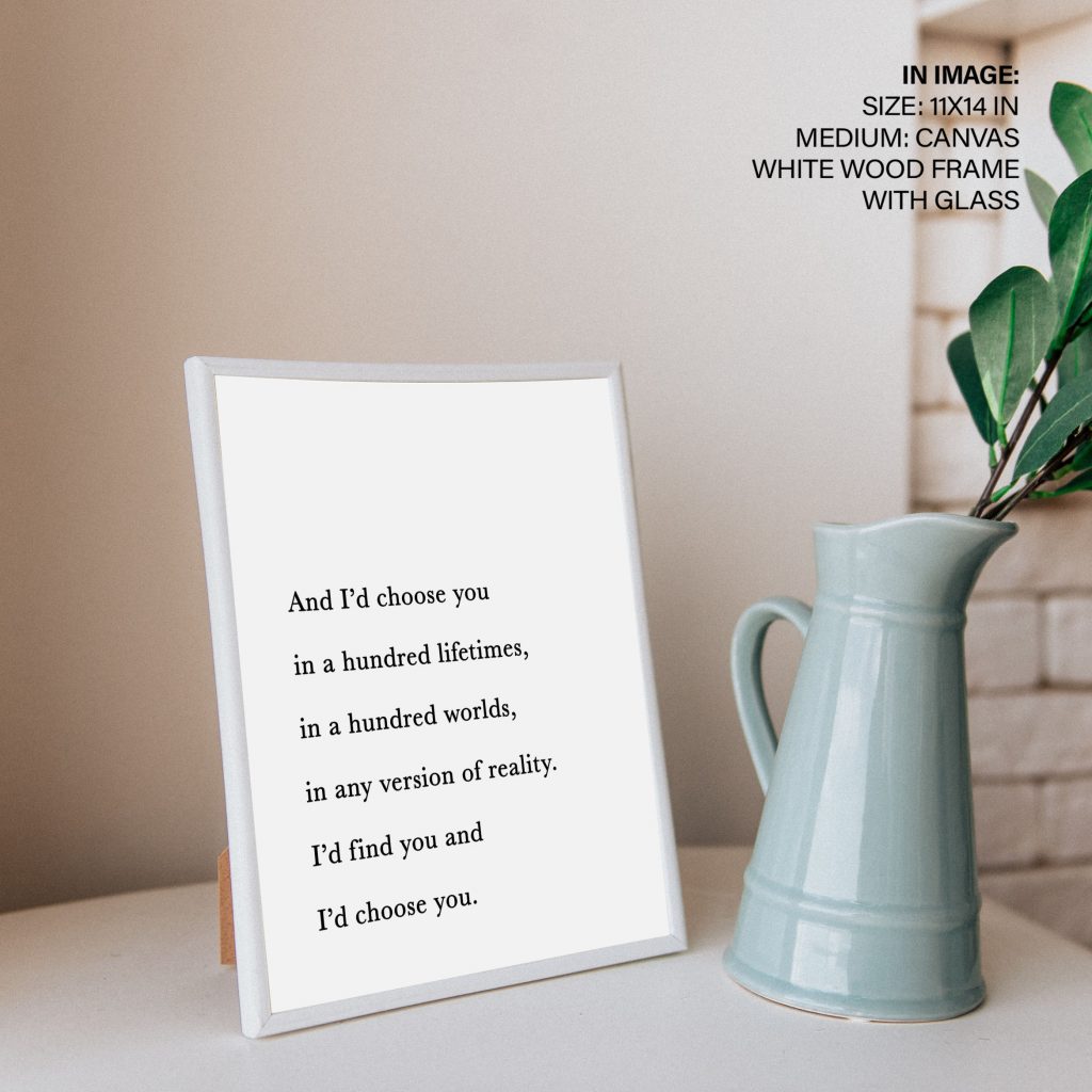 And I'd Choose You, I'd Choose You, framed art Sign, framed wall art, Romantic Wall Art