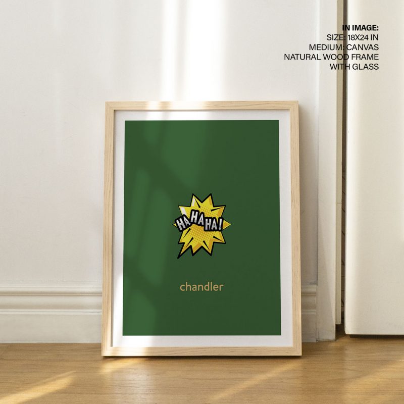 HAHAHA! chandler - Humorous TV Character – Wall Painting