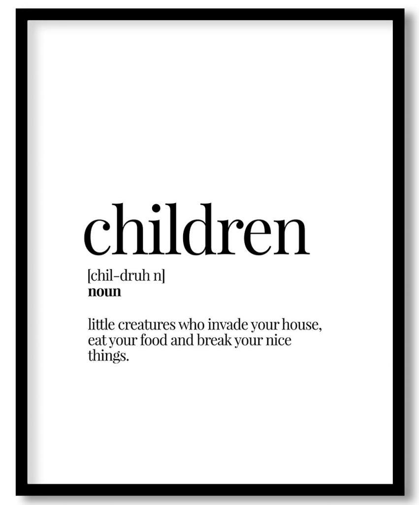 Children - Funny Dictionary Definition - Family series - Wall Decor, Framed Art for home, family - Choose size & custom frame color