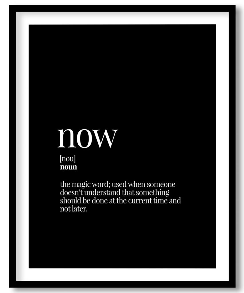 Now - Funny Dictionary Definition