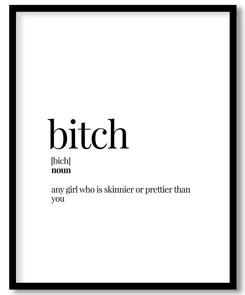 Bitch Funny Dictionary Definition Witty series Wall Decor, Framed Art for girl's room