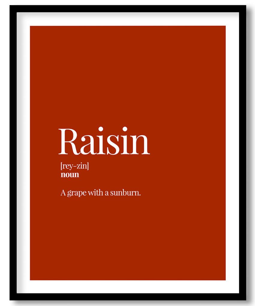 Raisin - Funny Dictionary Definition, Rust Red