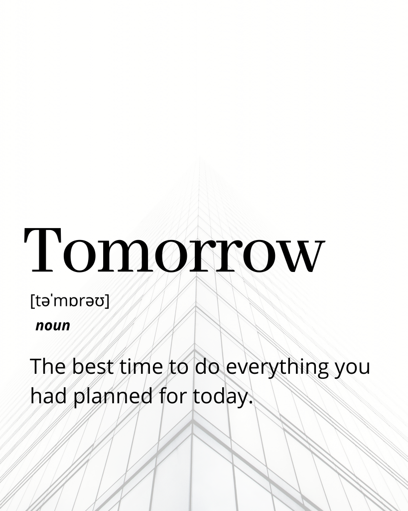Tomorrow – Funny Dictionary Definition