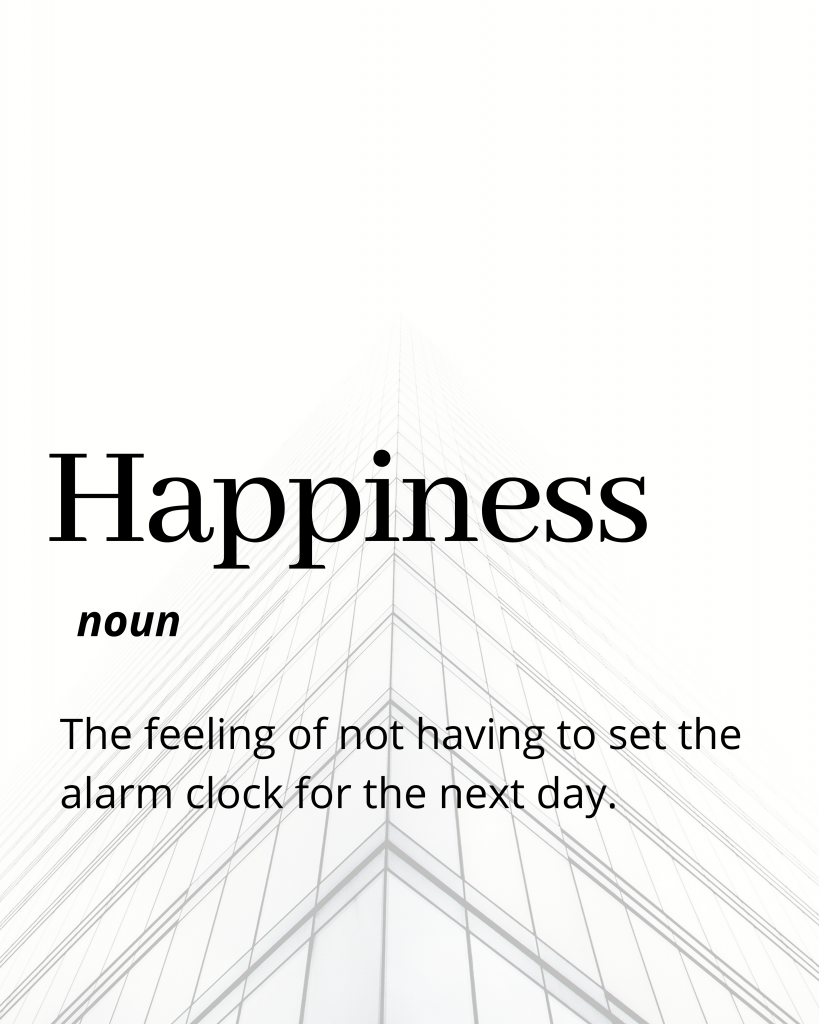 Happiness – Funny Dictionary definition