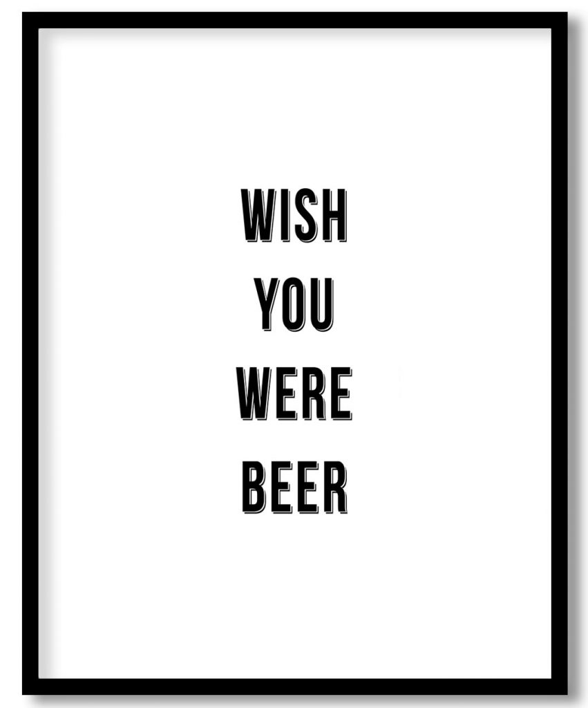 Wish you were Beer - Bar Poster, Cocktails, Framed Wall Art - Choose Size & Frame Color