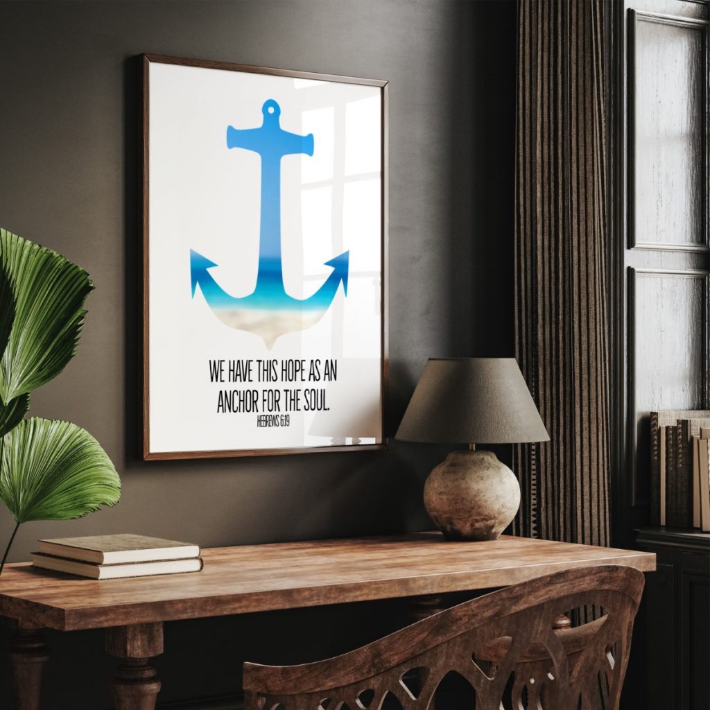 We have this hope as an anchor for the soul hebrews 6:19 – Wall Art
