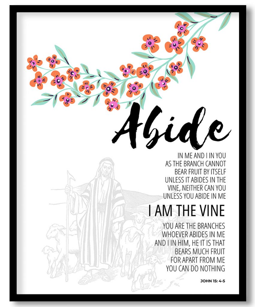 Bible Verse Wall Decor, John 15 4-5 Abide in me and I in you