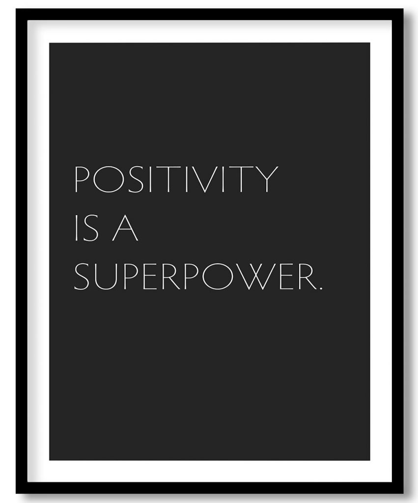 Positivity is a Superpower