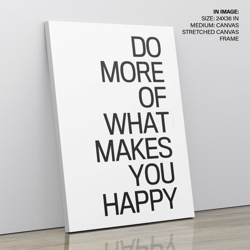 Do More of What makes you Happy Inspirational Framed Wall Art Ready