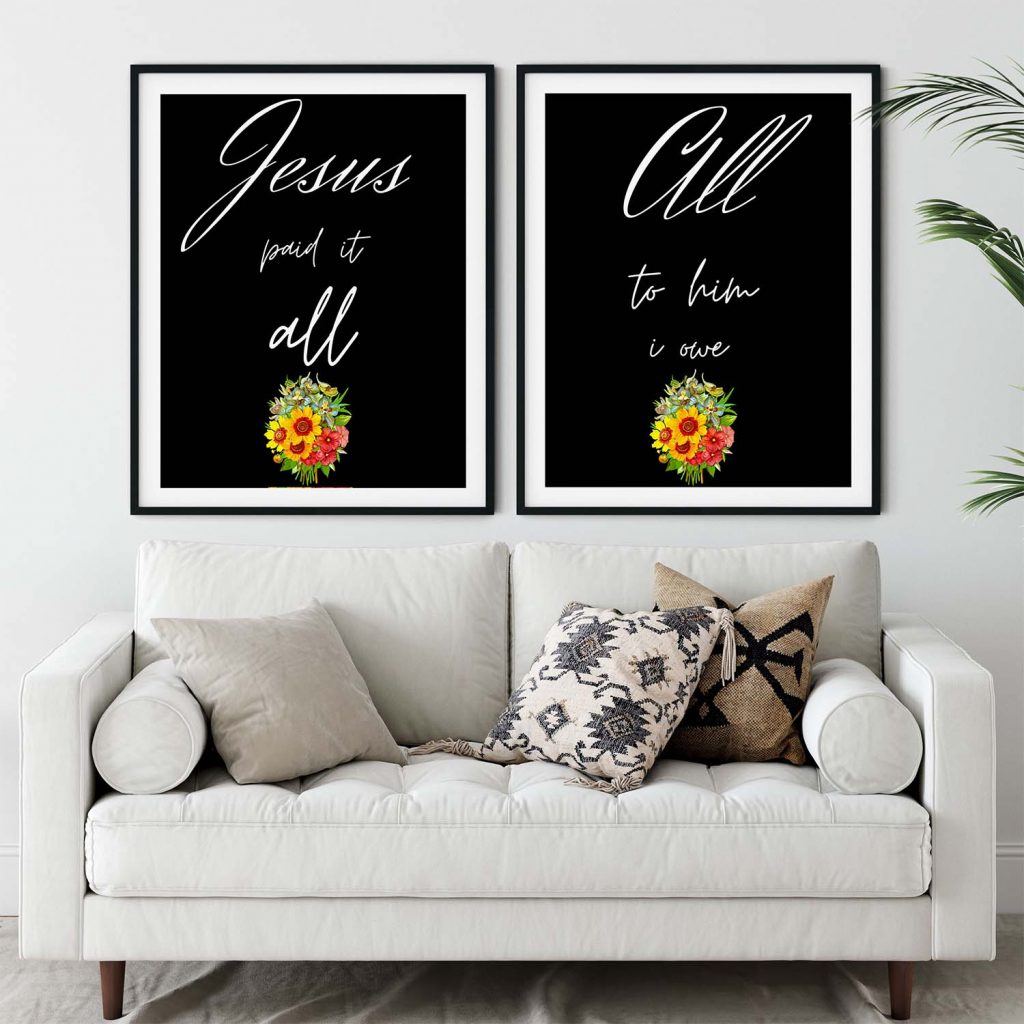 Jesus paid it all All to him i owe - Christian Quote – Wall Art