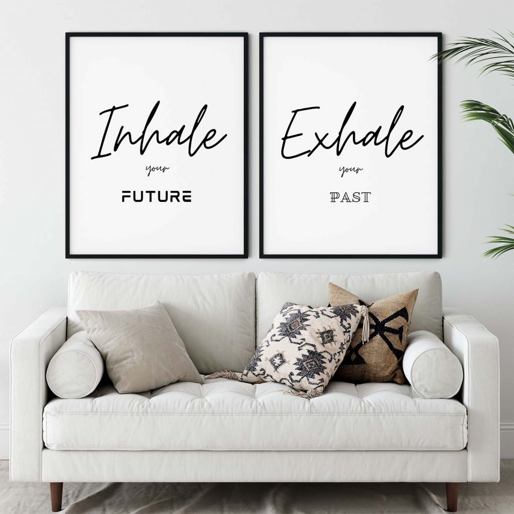 Inhale your FUTURE Exhale your PAST - Inspirational Quote – Wall Hanging