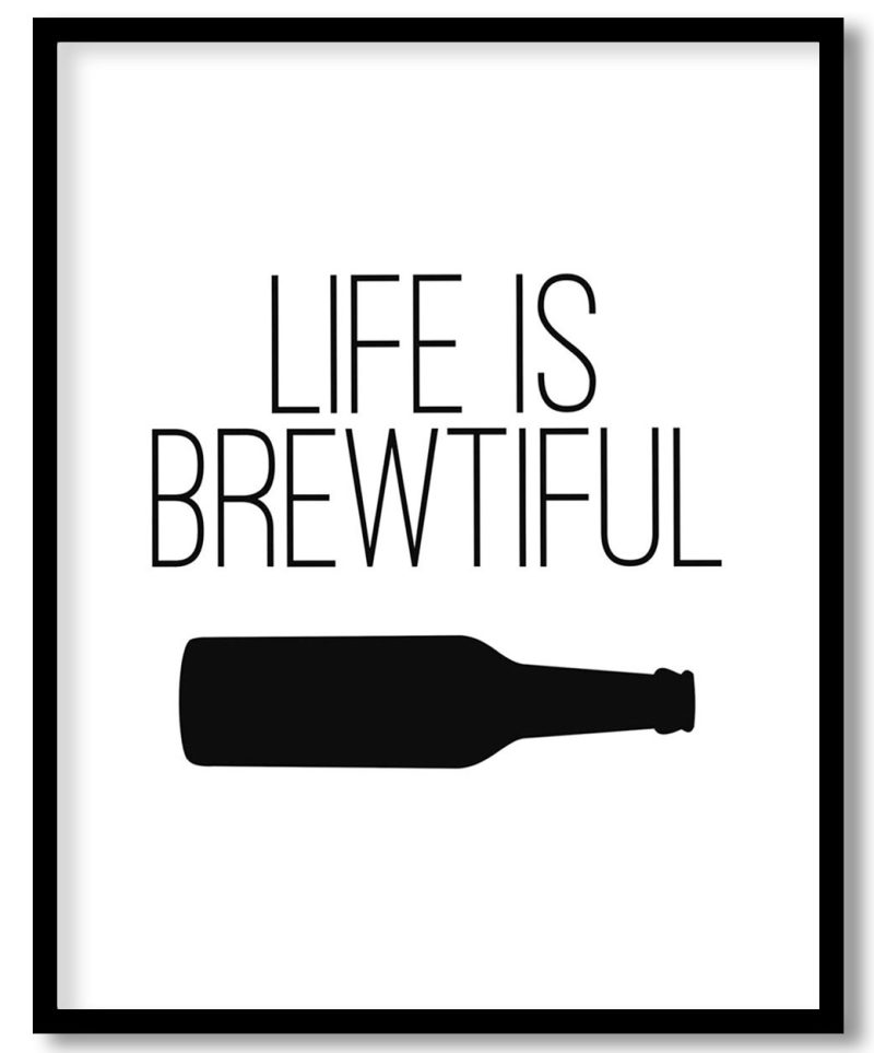 Life is Brewtiful - Bar Poster, Cocktails, Framed Wall Art - Choose Size & Frame Color