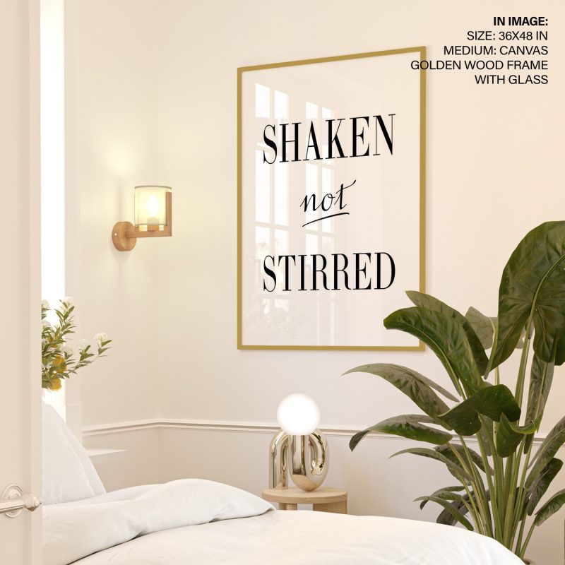 SHAKEN not STIRRED - Classic Quote – Wall Hanging