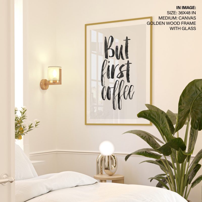 But first coffee - Coffee Lover Quote – Wall Painting
