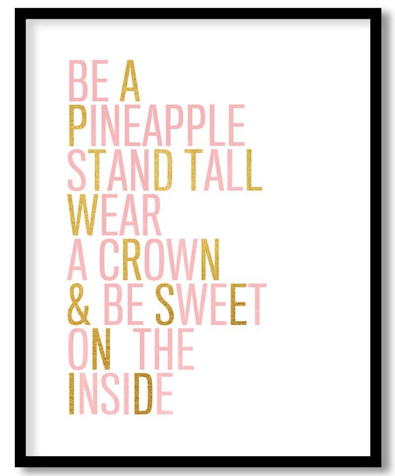 Be a pineapple