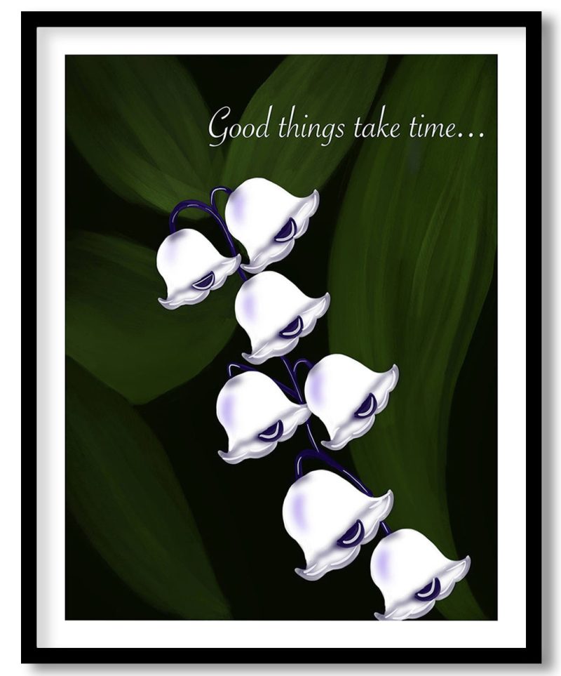 Good things take time - quotes, motivational