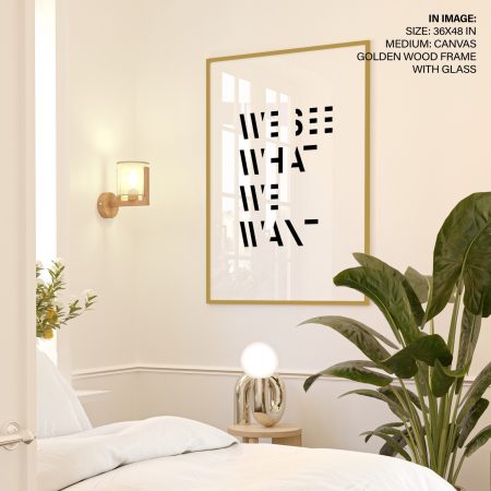 WE SEE WHAT WE WANT - Perception Quote – Wall Hanging