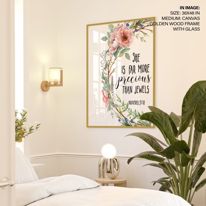SHE IS FAR MORE precious THAN JEWELS PROVERBS 31:10 - Bible Verse – Wall Painting