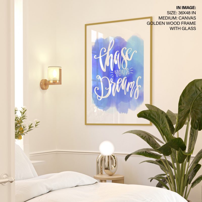 chase YOUR Dreams - Inspirational Quote – Wall Decor