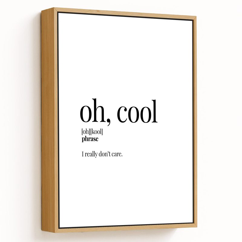 Oh, cool - Funny Dictionary Definition Wall Decor, Framed Art for cafe, girl's room, restaurant, bar - Choose size & custom frame color